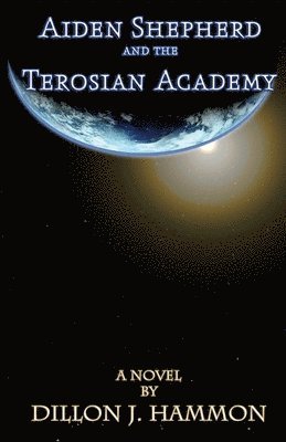 Aiden Shepherd and the Terosian Academy 1