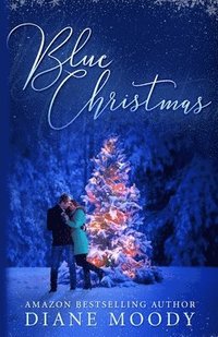 bokomslag Blue Christmas: The Moody Blue Trilogy Book One