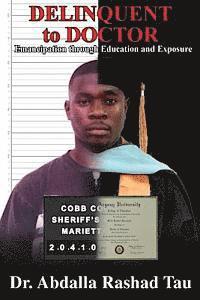 DELINQUENT to DOCTOR: Emancipation through Education and Exposure