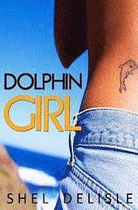 Shel Delisle - Dolphin Girl, Häftad