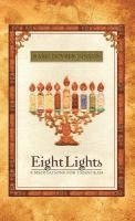 Eight Lights: Eight Meditations for Chanukah 1