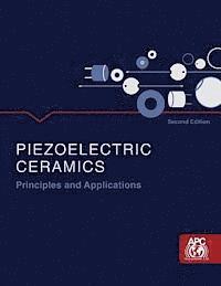 bokomslag Piezoelectric Ceramics: Principles and Applications