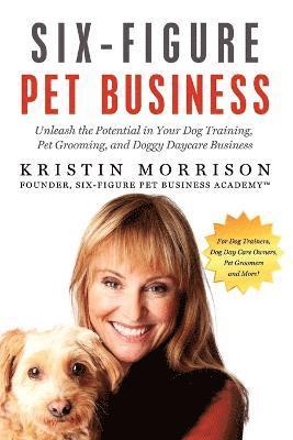 Six-Figure Pet Business 1