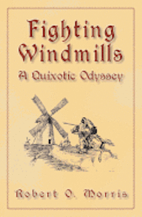 Fighting Windmills: A Quixotic Odyssey 1