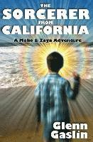 bokomslag The Sorcerer From California: A Moko & Zaya Adventure