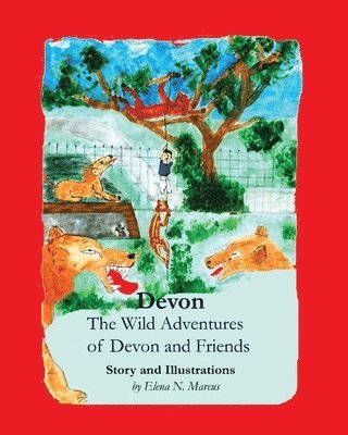 Elena N. Marcus - Devon: The Wild Adventures of Devon and Friends, Häftad