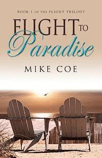 bokomslag Flight to Paradise: Flight Trilogy, Book 1