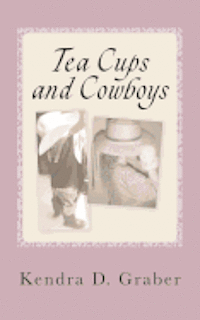 bokomslag Tea Cups and Cowboys: One mom's journey with laughter and tears