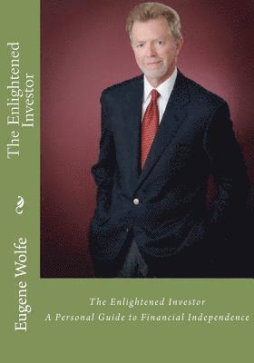 bokomslag The Enlightened Investor: A Personal Guide to Financial Independence