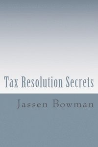bokomslag Tax Resolution Secrets