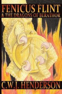 bokomslag Fenicus Flint & the Dragons of Berathor