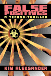 bokomslag False Positives: A Techno-Thriller