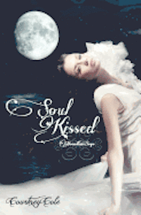Courtney Cole - Soul Kissed: The Moonstone Saga, Häftad