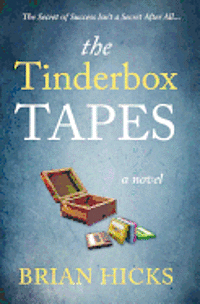 The Tinderbox Tapes: The Secret of Success Isn't a Secret After All