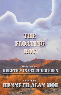 bokomslag The Floating Boy: Book One of Heretics in Occupied Eden