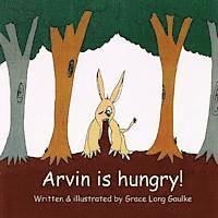 bokomslag Arvin is Hungry!