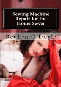 bokomslag Sewing Machine Repair for the Home Sewer