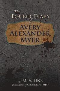bokomslag The Found Diary of Avery Alexander Myer