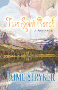 bokomslag Two Spirit Ranch: A Romance