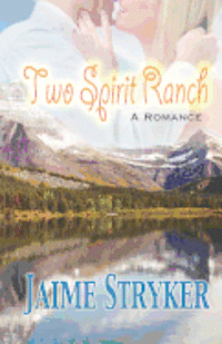 Two Spirit Ranch: A Romance