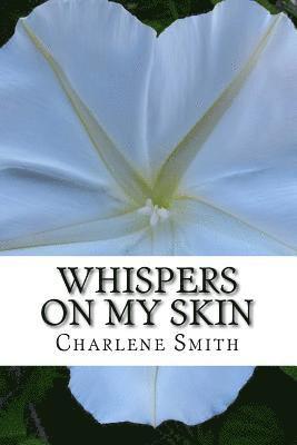 Whispers On My Skin: Relearning Intimate Touch After Trauma 1