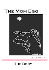bokomslag The Mom Egg 10: The Body Vol. 10 - 2012