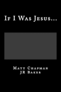 If I Was Jesus... 1