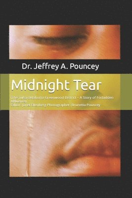 Midnight Tear: (The Tulsa Oklahoma Greenwood District - A Story of Forbidden Affluence) 1