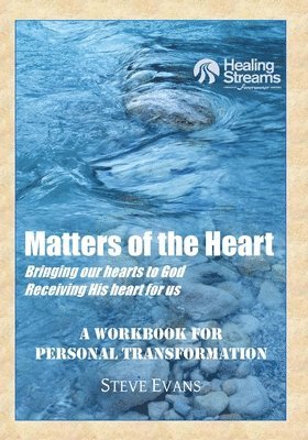 bokomslag Matters of the Heart: A Workbook for Personal Transformation