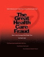 bokomslag The Great Health Care Fraud