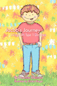 Jacob's Journey, Living with Type 1 Diabetes 1