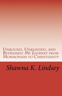 bokomslag Unbound, Unblinded, and Redeemed