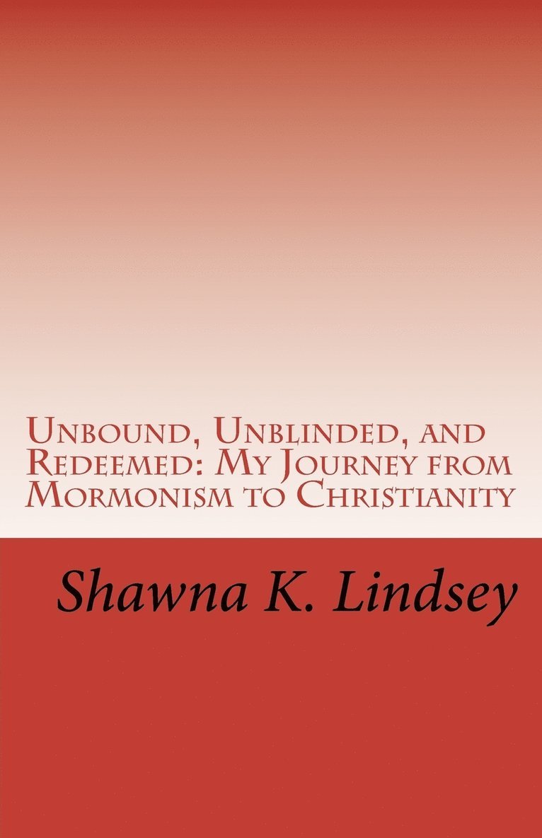Unbound, Unblinded, and Redeemed 1