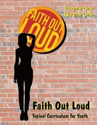 bokomslag Faith Out Loud - Volume 1, Quarter 1