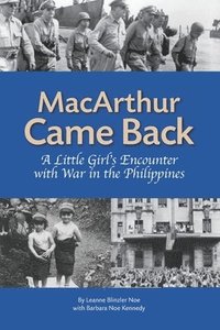 bokomslag MacArthur Came Back: A Little Girl's Encounter With War in the Philippines