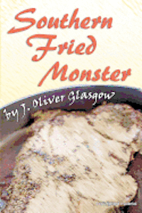 bokomslag Southern Fried Monster: A story from the Tales of Kilterless Kulinary series