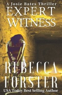 bokomslag Expert Witness: A Josie Bates Thriller