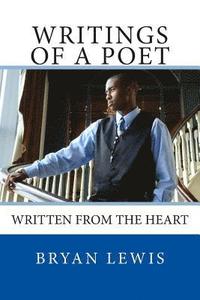 bokomslag Writings Of A Poet: Written from the Heart