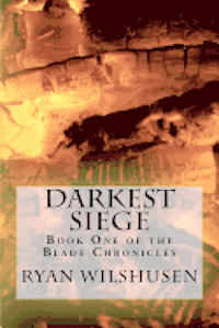 bokomslag Darkest Siege: Book One of the Blade Chronicles