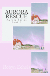 bokomslag Aurora Rescue: Aurora Series