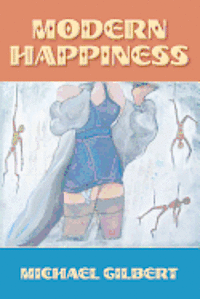 Michael Gilbert - Modern Happiness, Häftad