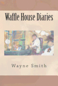 bokomslag Waffle House Diaries
