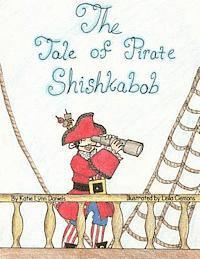 Katie Lynn Daniels - The Tale of Pirate Shishkabob, Häftad