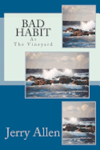 Bad Habit: Bad Habit on Martha's Vineyard 1