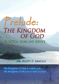 Prelude: The Kingdom of God - Salvation, Signs and Service 1