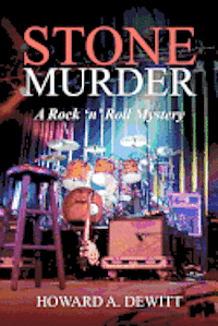 Howard A. DeWitt - Stone Murder: A Rock 'n' Roll Mystery, Häftad