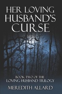 bokomslag Her Loving Husband's Curse