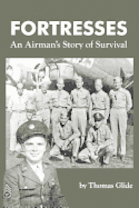 bokomslag Fortresses: An Airman's Story of Survival