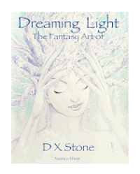 bokomslag Dreaming Light: The Fantasy Art of D X Stone