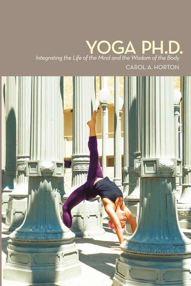 Carol A Horton, Carol A. Horton - Yoga Ph.D., Häftad